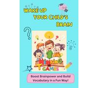 Wake Up Your Child’s Brain: Boost Brainpower and Build Vocabulary in a Fun Way!