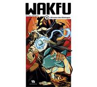 Wakfu Manga - Tome 4 - L’errance des Eliatropes