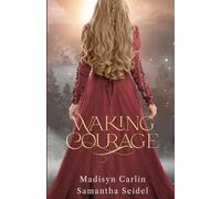 Waking Courage: A Collection of Fantasy Fairy Tale Retellings (Fairy Tale Frenzy)