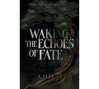 Waking the Echoes of Fate