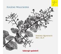 Walckiers, Eugène : Quintettes à cordes n°2 & 4 / fabergé-quintett