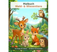 Wald & Wiesentiere Malbuch ab 2 Jahren: 30 tolle Tiere zum Ausmalen & Namen lernen