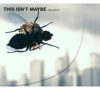 Waldeck - This Isn't Maybe [Import]