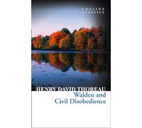 Walden and Civil Disobedience: An Essential Classic Philosophy Book on Nature and Society (Collins Classics)