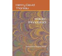 Walden (Annotated): Life in the Woods
