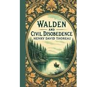 Walden & Civil Disobedience: Reflections on Nature, Self-Reliance, and the Fight for Justice