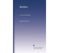 Walden: or, Life in the woods