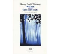 Walden ovvero La vita nei boschi (ET Classici)