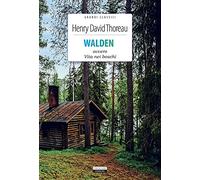Walden ovvero Vita nei boschi. Ediz. integrale. Con Segnalibro (Classici del pensiero)
