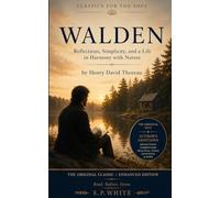Walden: Reflections, Simplicity, and a Life in Harmony with Nature