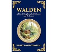 Walden: The Call to Simplicity, Nature, and Self-Reliance
