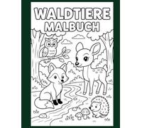 Waldfreunde - Mein kunterbuntes Malbuch: Malbuch mit Waldtieren