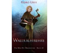 Waldläuferehre: (Der Weg des Waldläufers, Buch 20)