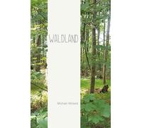 Waldland: Der Weg durch die Zeit