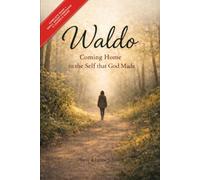 Waldo - Book and Small Group Companion: Coming Home to the Self That God Made (The Discipleship Library)