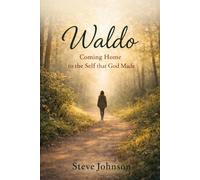 Waldo: Coming Home to the Self that God Made