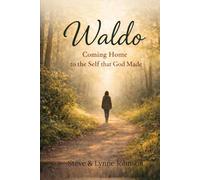 Waldo: Coming Home to the Self That God Made