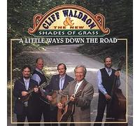Waldron, Cliff - A Little Ways Down The Road