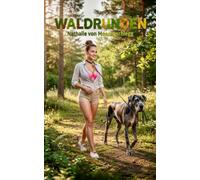 Waldrunden: Ein psychologischer Erotikroman (Sündige Heimat - Lust und Leidenschaft zwischen Tradition und Verführung.)