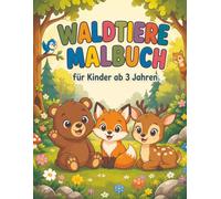 Waldtiere Malbuch für Kinder ab 3 Jahren: große und einfache Ausmalbilder von Fuchs, Reh, Eule, Hase und Igel | Mit dicken Konturen für kleine Kinderhände