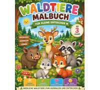 Waldtiere Malbuch für kleine Entdecker: 53 niedliche Waldtiere zum Ausmalen und Entdecken | Große einfache Motive | Fördert Kreativität, Feinmotorik & Konzentration | Für Kinder ab 3 Jahren