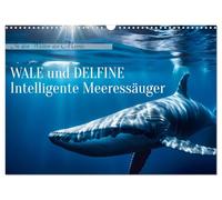 Wale und Delfine - Intelligente Meeressäuger (Wandkalender 2026 DIN A3 quer), CALVENDO Monatskalender: In den Weiten des Meeres