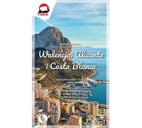 Walencja, Alicante i Costa Blanca