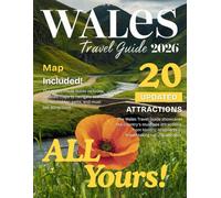 WALES 2026: A Comprehensive Exploration of Majestic Castles, Spectacular Coastlines, Secluded Valleys, Vibrant Villages, Breathtaking Natural Wonders, and Hidden Gems for an Unmatched Welsh Adventure.