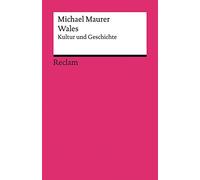 Wales: Kultur und Geschichte