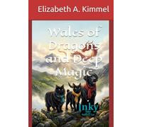 Wales of Dragons and Deep Magic (Inky, Tales of the Tailless Cat)