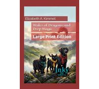 Wales of Dragons and Deep Magic: Large Print Edition (Inky, Tales of the Tailless Cat)