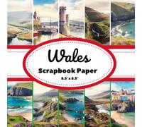 Wales Scrapbook Paper: Scrapbooking Paper For Craft and DIY Projects, 10 Watercolor Wales Landscapes, 20 double-sided pages 8.5" x 8.5" inches
