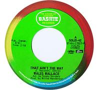 Wales Wallace - That Ain't The Way / The Chase Is On [Vinilo]