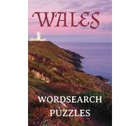 Wales Wordsearch Puzzle Book: Welsh Places, Culture, Towns, Cities, Landmarks and Attractions, Gift, Birthday, Christmas, Holiday Time, Hospital Stay, Paperback 22 Puzzles 6x9