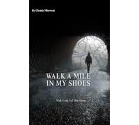 WALK A MILE IN MY SHOES