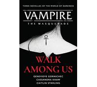 Walk Among Us: Compiled Edition (Vampire: The Masquerade)