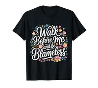 Walk Before Me and Be Blameless Disciplina Espiritual |- Camiseta