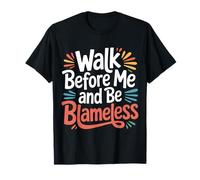 Walk Before Me and Be Blameless Disciplina Espiritual |- Camiseta