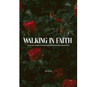 Walk By Faith: 30 day daily jounral for graditude, affirmation & God-Gudided Goals