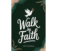 Walk By Faith: A 52-Week Christian Journal for Women and Teen Girls with Bible Verses, Reflections, and Guided Prayer