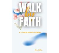 Walk by Faith: A 52-Week Prayer Journal
