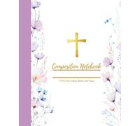 Walk by Faith: Christian Floral Composition Notebook for Girls & Women: A Faith-Based Notebook for Prayer, Bible Study, Journaling, School Notes, and Daily Inspiration