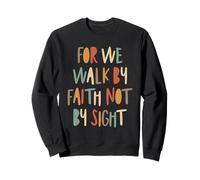 Walk by Faith - Cita Cristiana inspiradora Sudadera