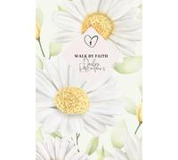 Walk by Faith - Daily Reflections: A Christian Prayer Journal to Connect with God - Floral Edition