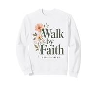 Walk by Faith Floral Christian, 2 Corintios 5:7 Biblia Sudadera