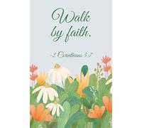 Walk by Faith: Minimalist Christian Notebook with Grass and Floral Design | Elegant Scripture Journal (2 Corinthians 5:7)