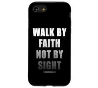 Walk by Faith Not by Sight 2 Corinthians 5:7 Christian Text Carcasa para iPhone SE (2020) / 7/8