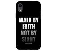 Walk by Faith Not by Sight 2 Corinthians 5:7 Christian Text Carcasa para iPhone XR