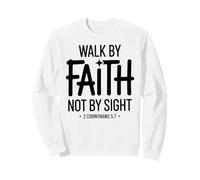 Walk by Faith Not by Sight 2 Corintios 5:7 Versículo de la Biblia Sudadera