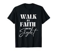 Walk by Faith Not by Sight versículo de la Biblia Cita Cristiana Camiseta